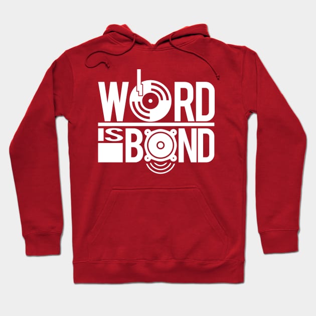 Word is Bond Hoodie by PopCultureShirts